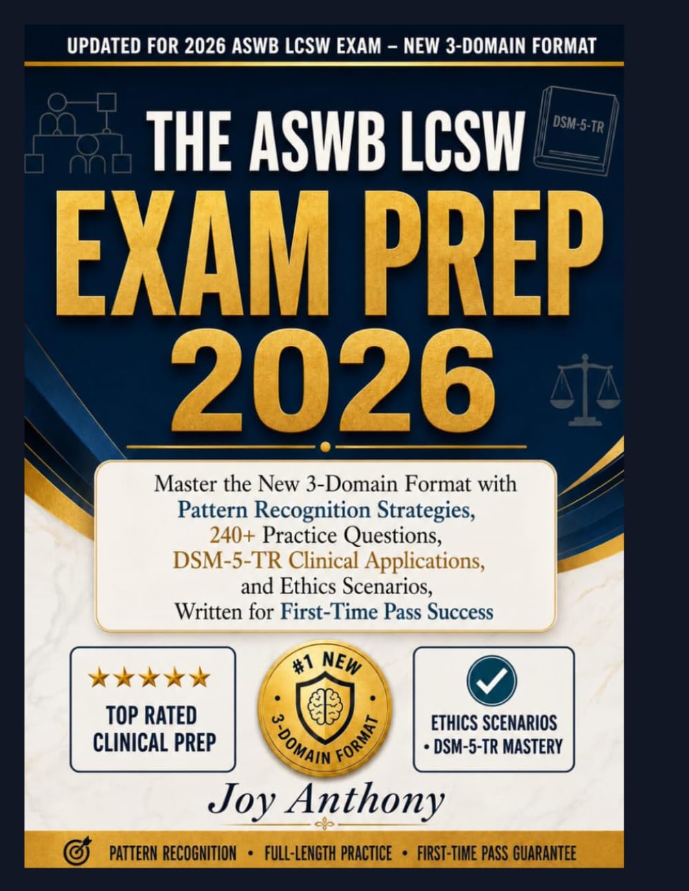 The ASWB LCSW Exam Prep 2026: Master the New 3-Domain Format with Pattern Recognition Strategies, 240+ Practice Questions, DSM-5-TR Clinical Applications, and Ethics Scenarios, Written for First-Time