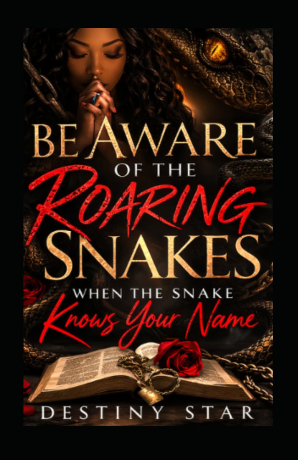 Be Aware of the Roaring Snakes #2: When the Snakes Knows your Name. (The Roaring Snakes Series)