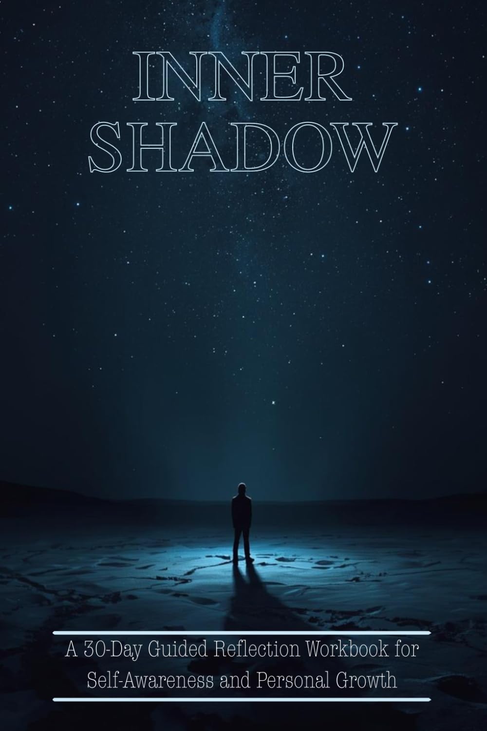 Inner Shadow: A 30-Day Guided Reflection Workbook for Self-Awareness and Personal Growth