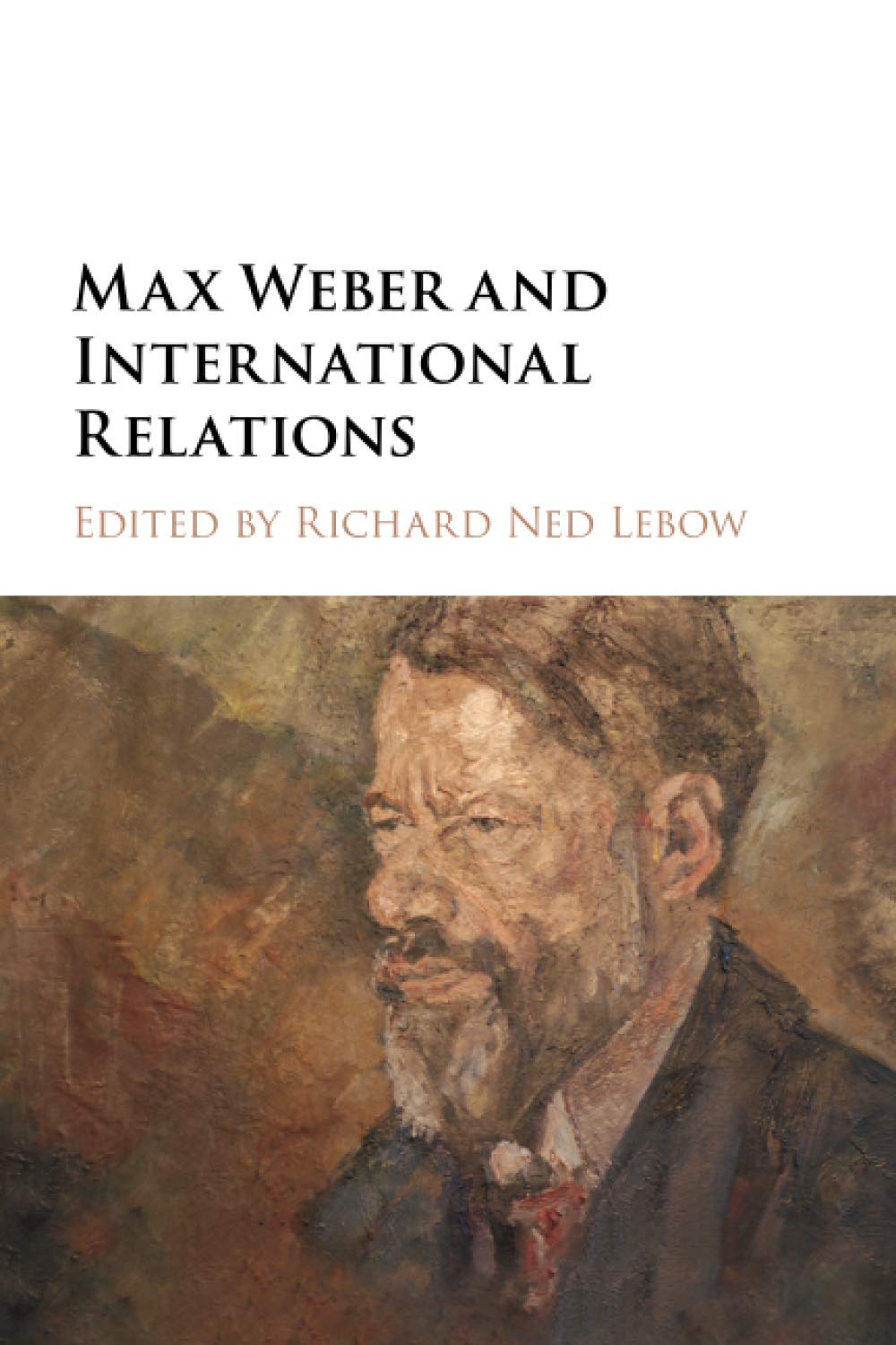 Max Weber and International Relations by Richard Ned Lebow - 9781108402965