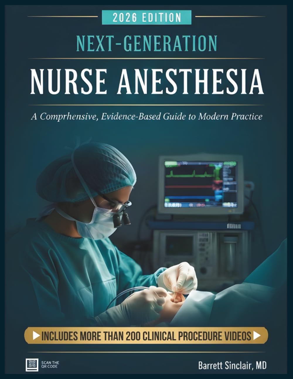 NEXT-GENERATION NURSE ANESTHESIA: A Comprehensive, Evidence-Based Guide to Modern Practice
