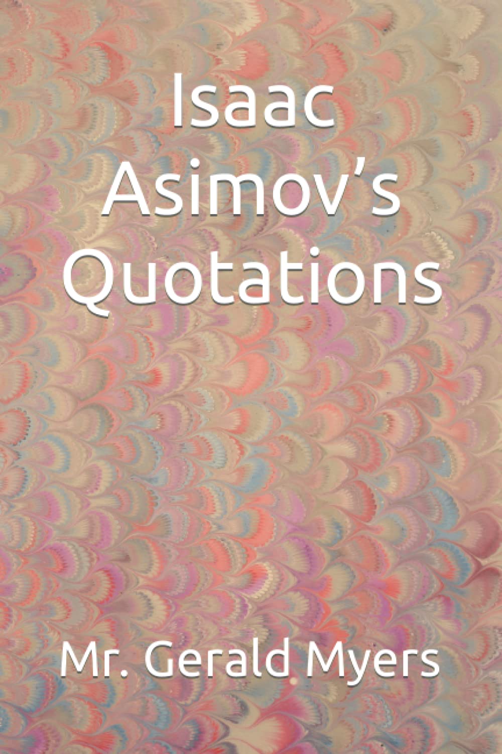 Isaac Asimov’s Quotations