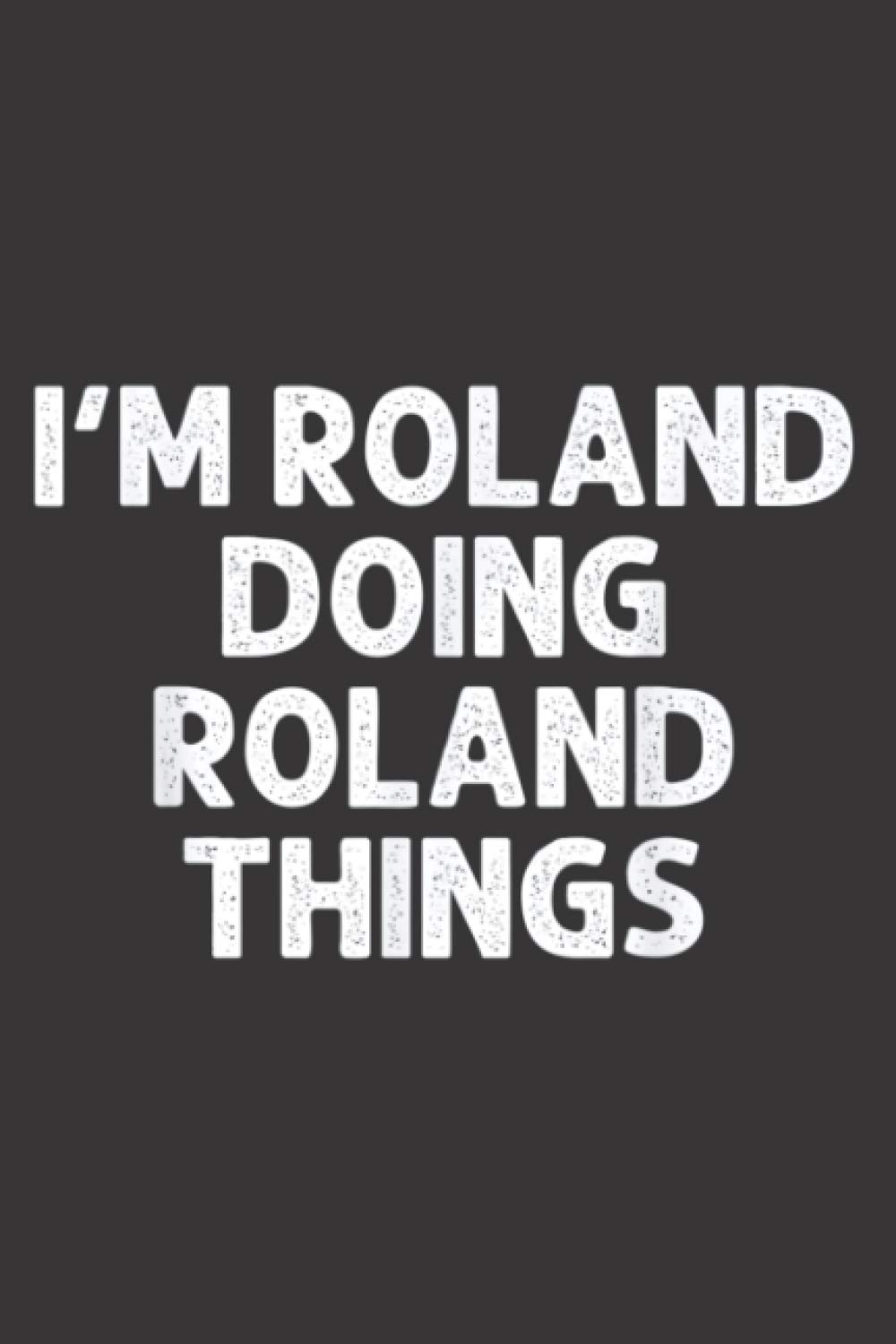 ROLAND Doing Name Things Funny Personalized Joke: Task notebook, Daily notebook, A5 size