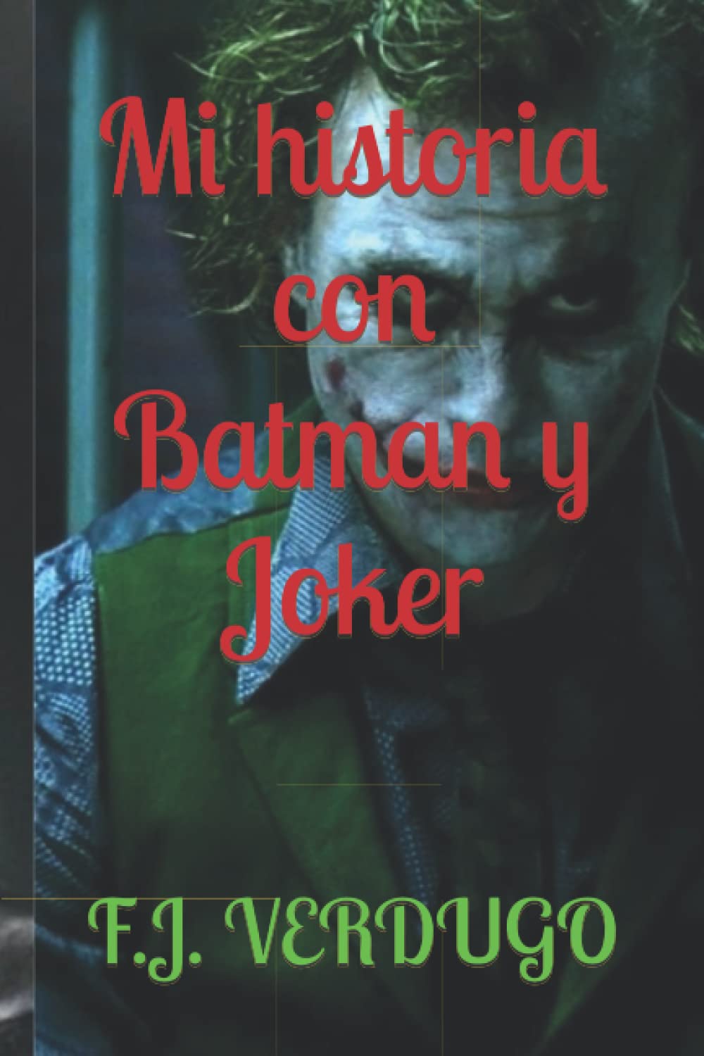 Mi historia con Batman y Joker