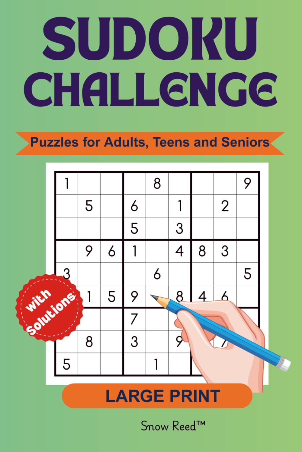 Sudoku Challenge Puzzle Book: 100 Brain-Boosting Puzzles with Complete Solutions