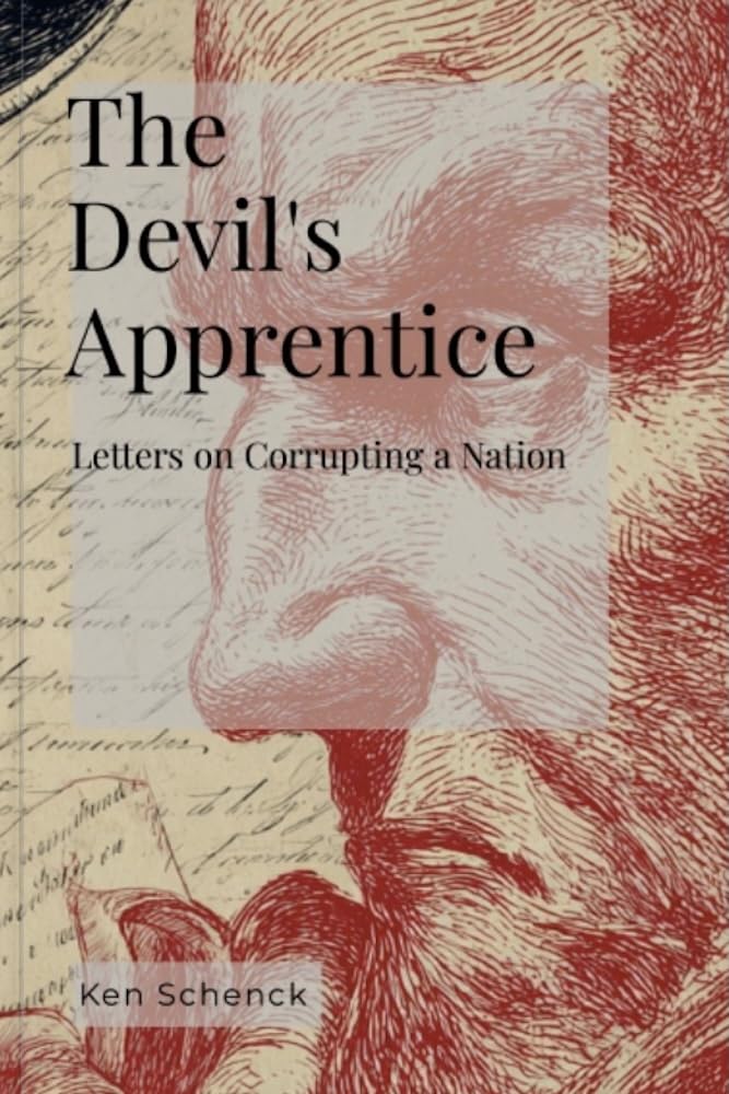 The Devil's Apprentice: Letters on Corrupting a Nation