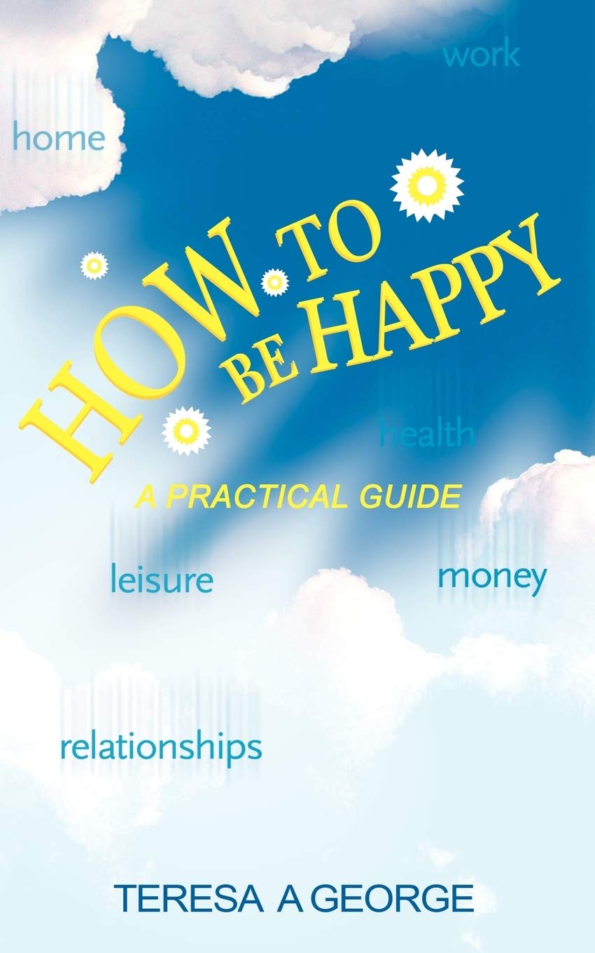 How to be Happy: A Practical Guide