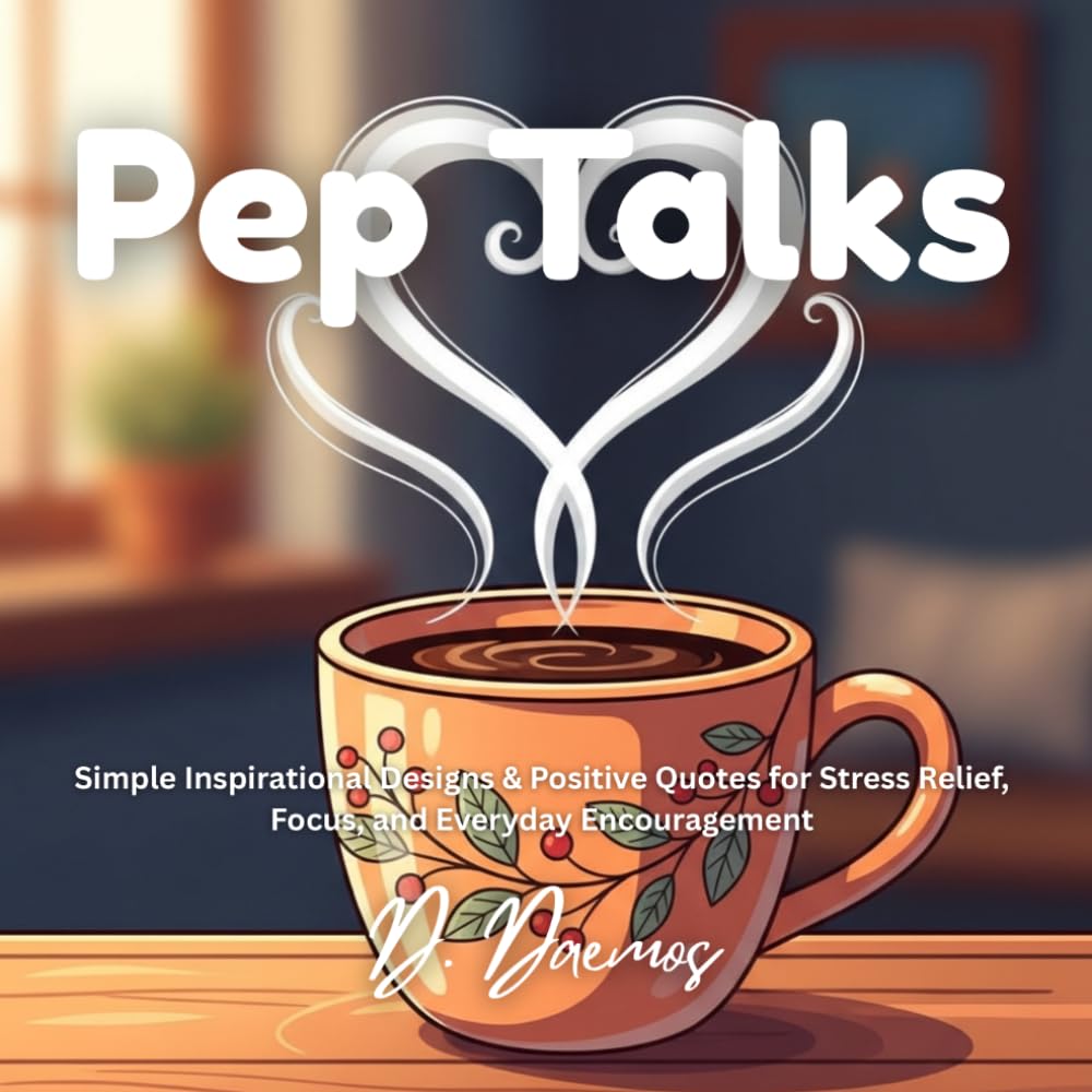 Pep Talks: A Motivational Coloring Book for Quick Confidence Boosts