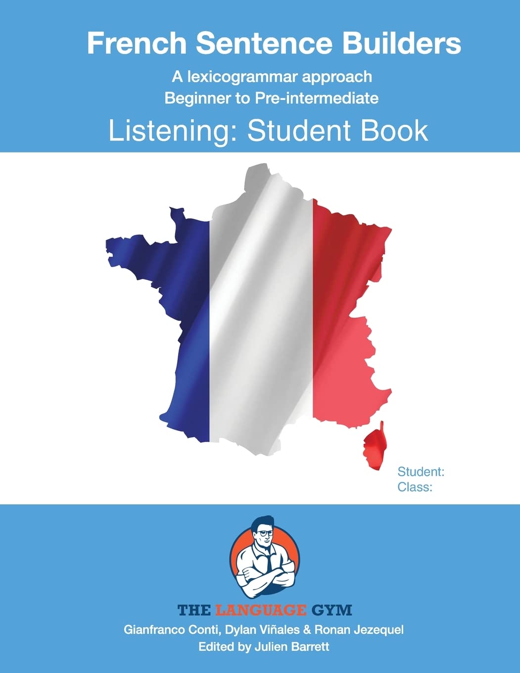 French Sentence Builders - B to Pre - Listening - Student (The Language Gym - Sentence Builder Books)