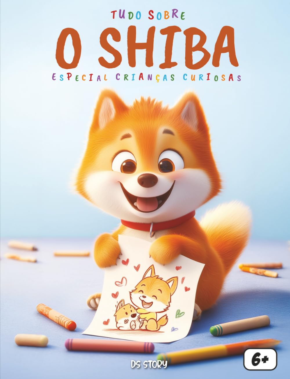 Tudo sobre o Shiba – Especial para crianças curiosas: Descubra a história, as lendas, a personalidade e os segredos do Shiba Inu do Japão com atividades criativas e páginas interativas