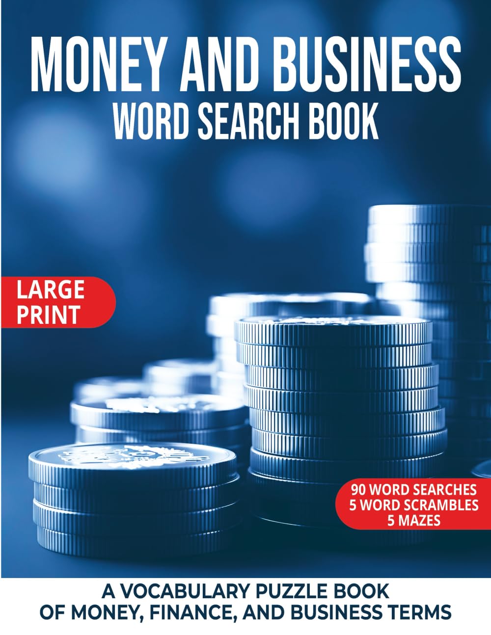 Money and Business Word Search Book: A Vocabulary Puzzle Book of Money, Finance, and Business Terms