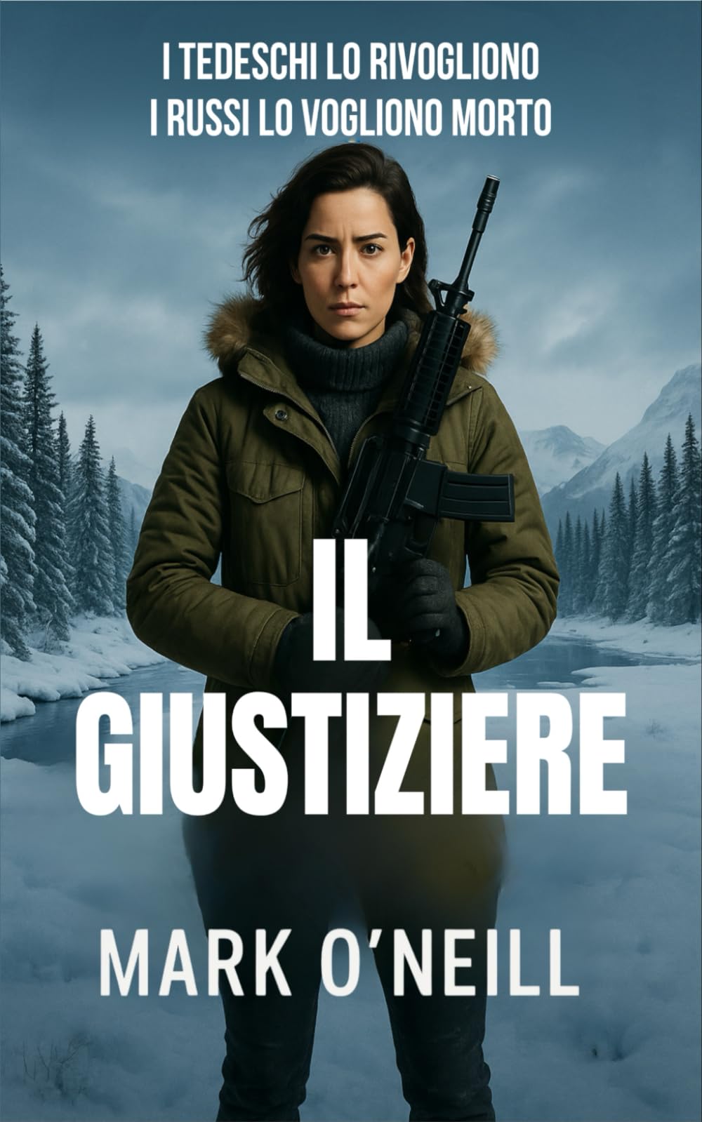 Il Giustiziere: Thriller di spionaggio e azione militare – missione del Reparto 89 tra Russia e Germania