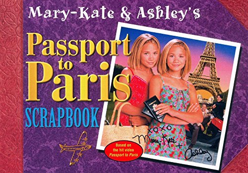 Mary-Kate & Ashley's Passport to Paris Scrapbook: Olsen, Mary-Kate ...