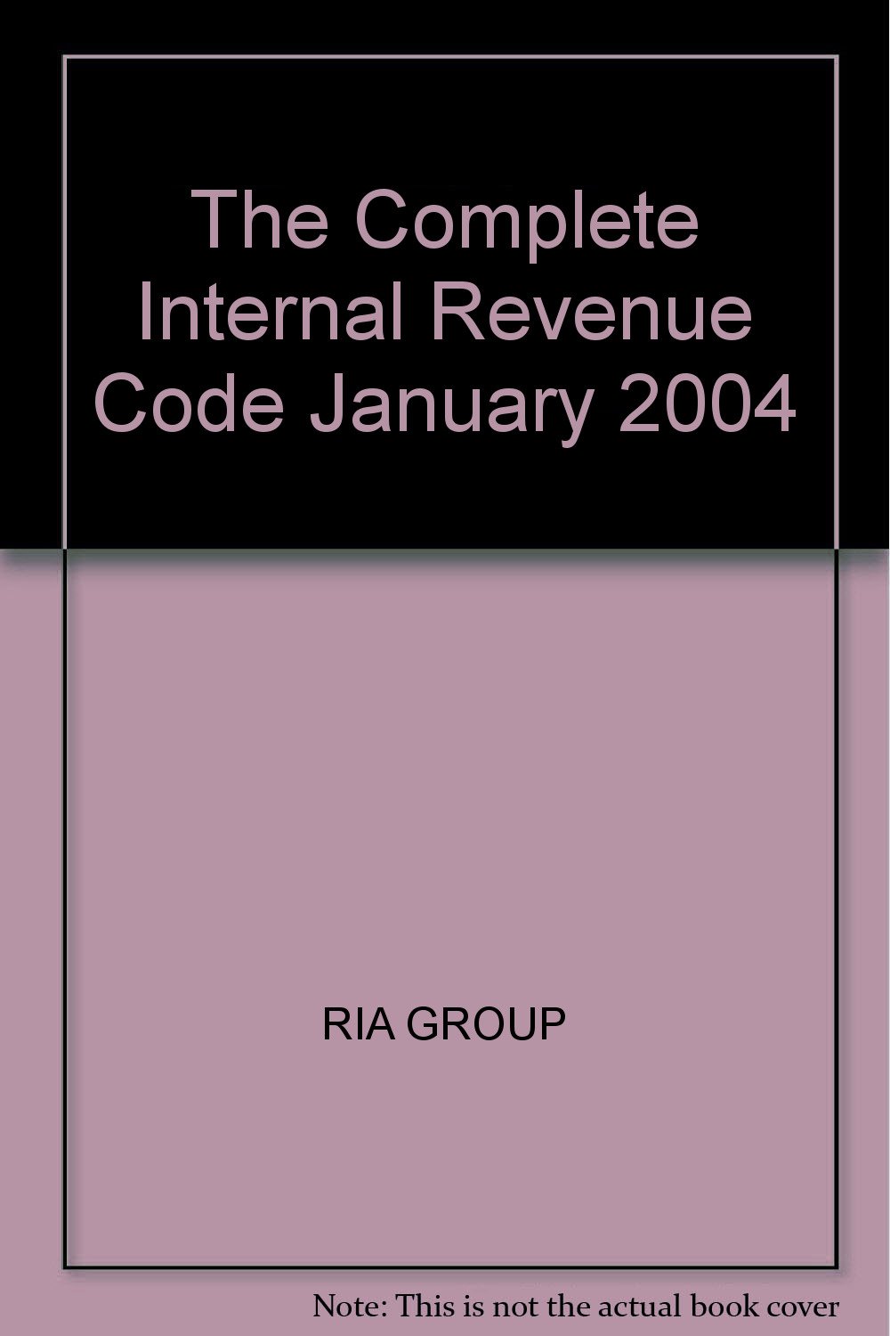 The Complete Internal Revenue Code January 2004 Amazon.in Books