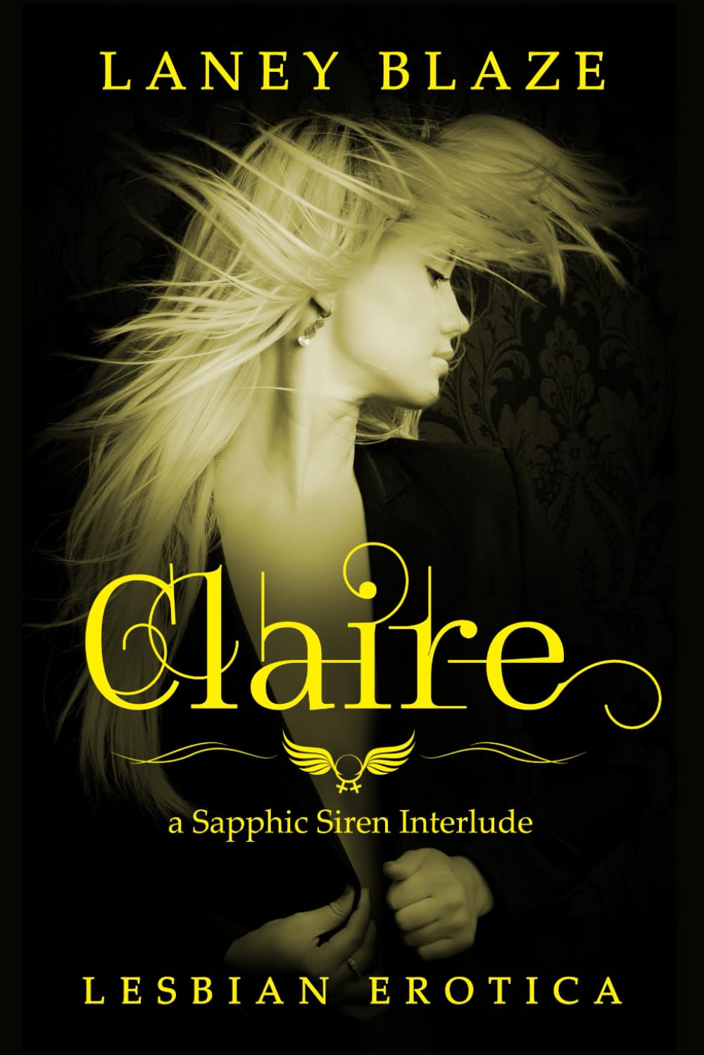 Claire: Lesbian Erotica (Sapphic Siren Interludes - Hot Lesbian Fantasies for Women by Women about Women, Featuring a Very Sexy Ancient Woman)