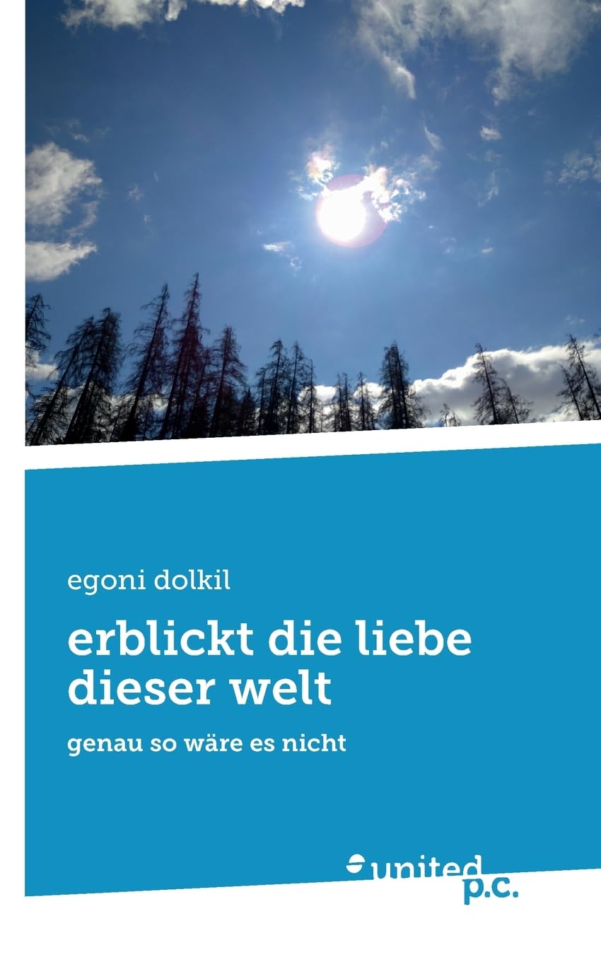 erblickt die liebe dieser welt: genau so wäre es nicht