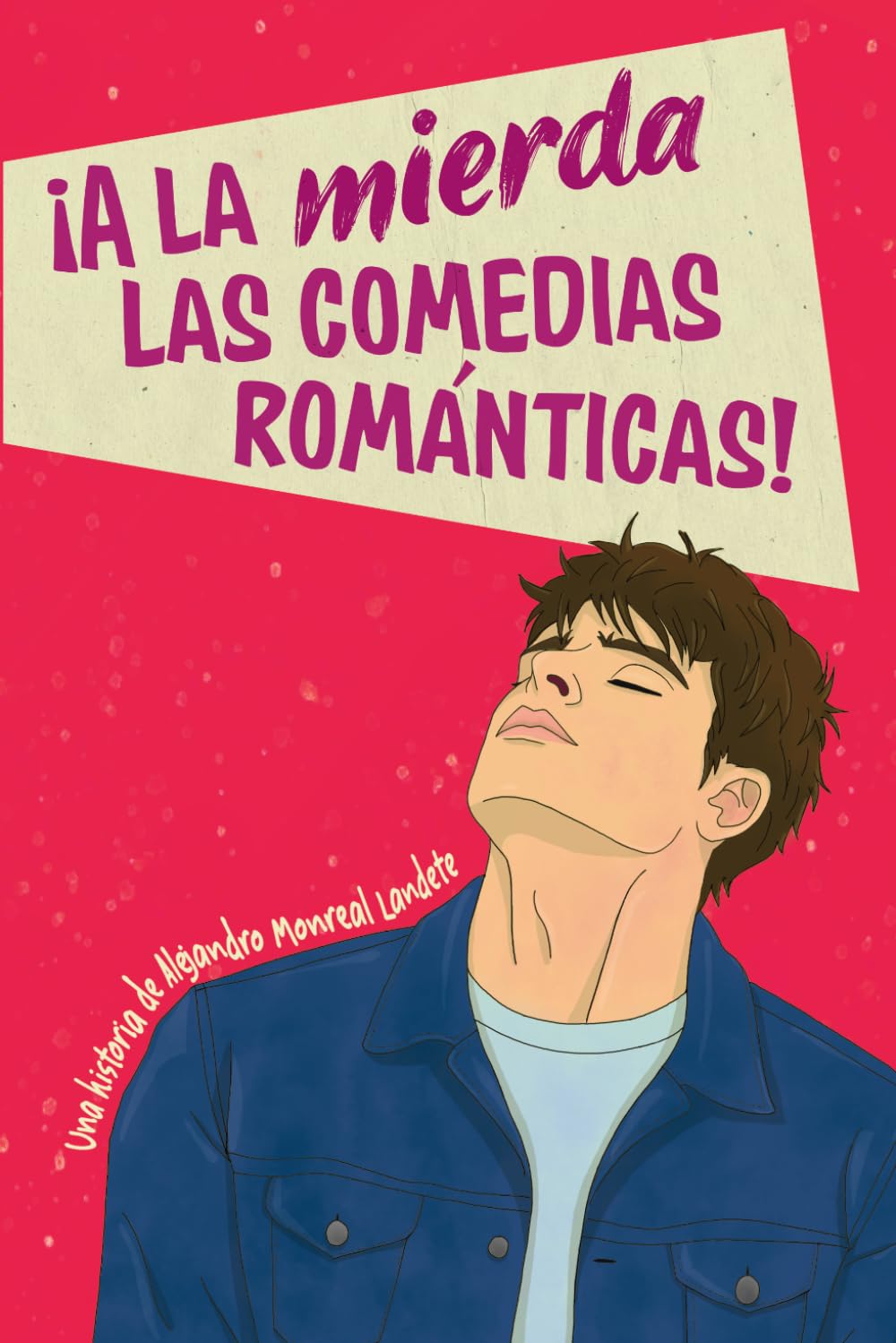 ¡A la mierda las comedias románticas!