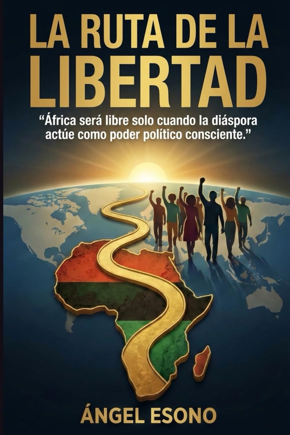 LA RUTA DE LA LIBERTAD