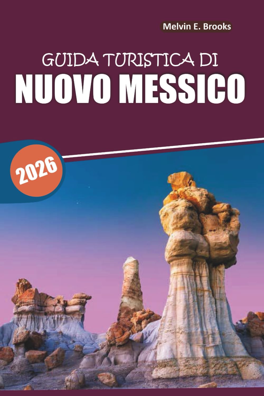 Guida ai viaggi del New Mexico 2026: Esplorare paesaggi desertici, cultura nativa, siti storici, avventure all'aperto e cucina locale nel Sud-Ovest americano