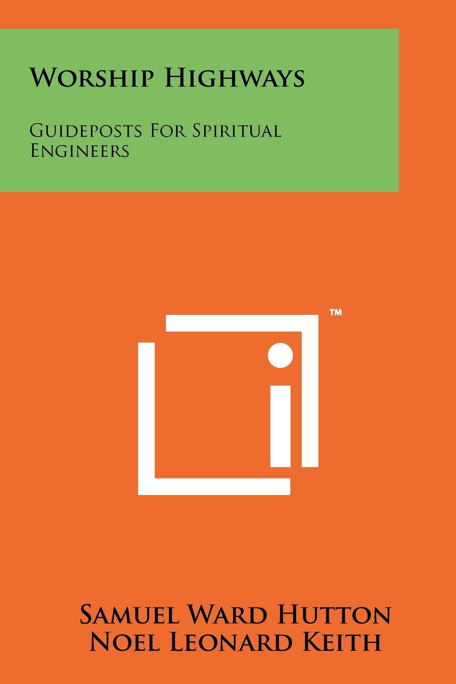 Worship Highways: Guideposts for Spiritual Engineers
