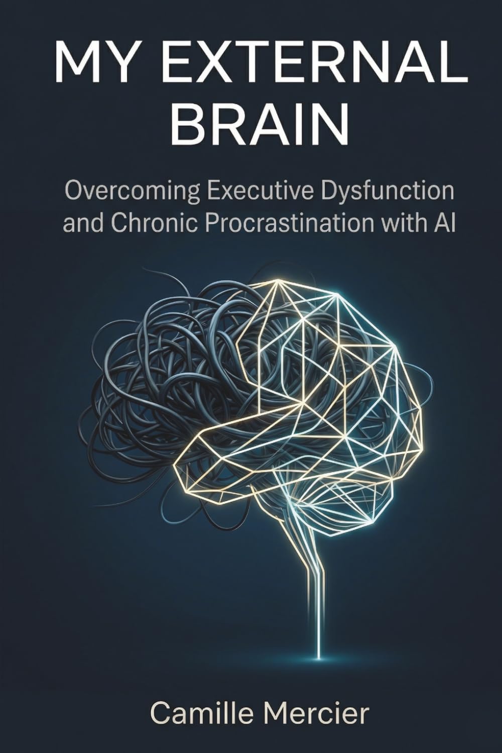 My External Brain: Overcoming Executive Dysfunction and Chronic Procrastination with AI.