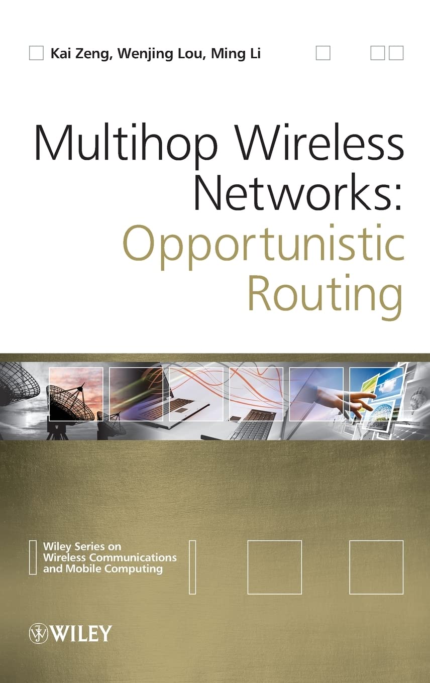 Buy Multihop Wireless Networks: Opportunistic Routing (Wireless Communications and Mobile Computing) — BookShops.in