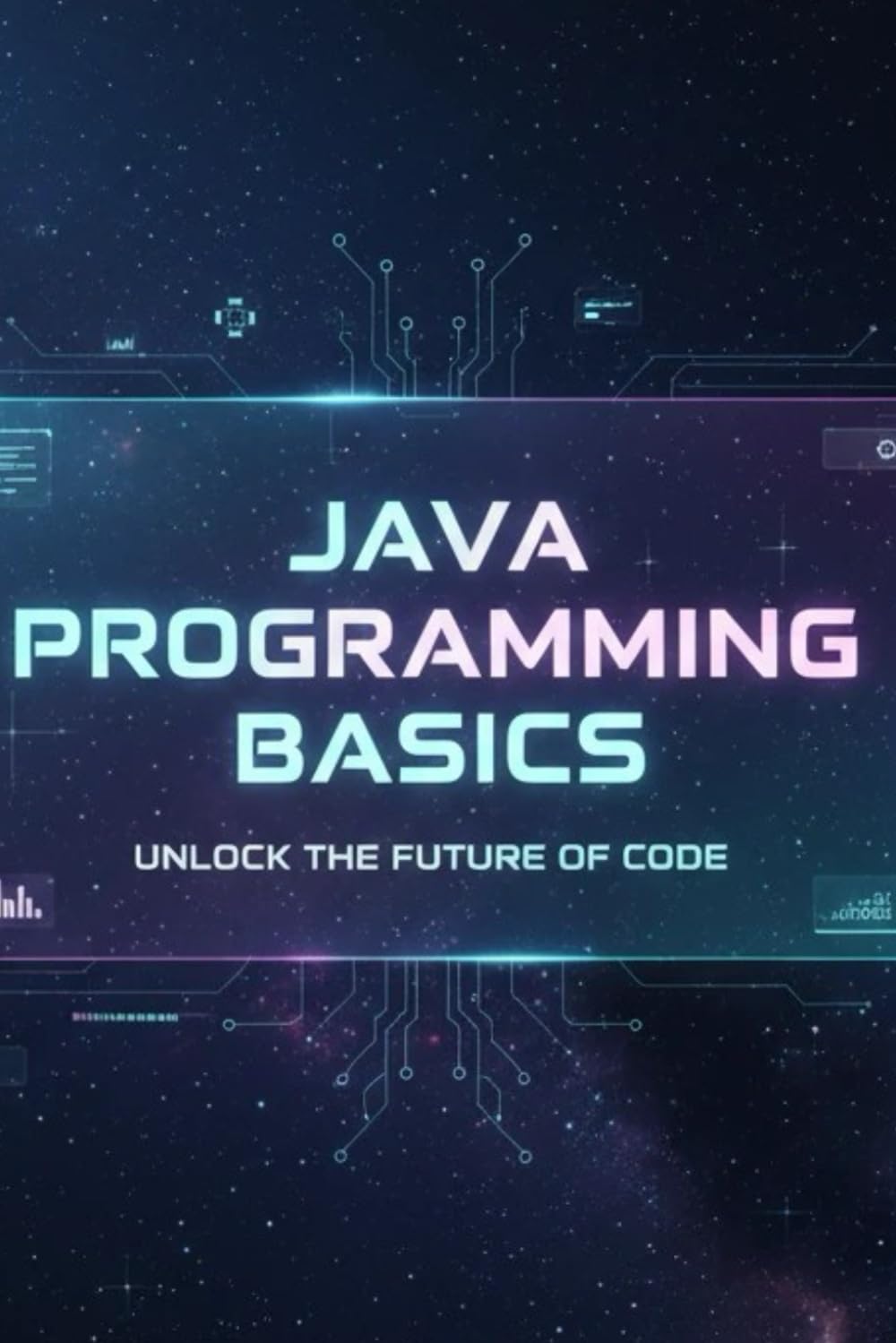 Java Basics for Beginners: Step-by-Step Guide with Practice Tasks and Examples