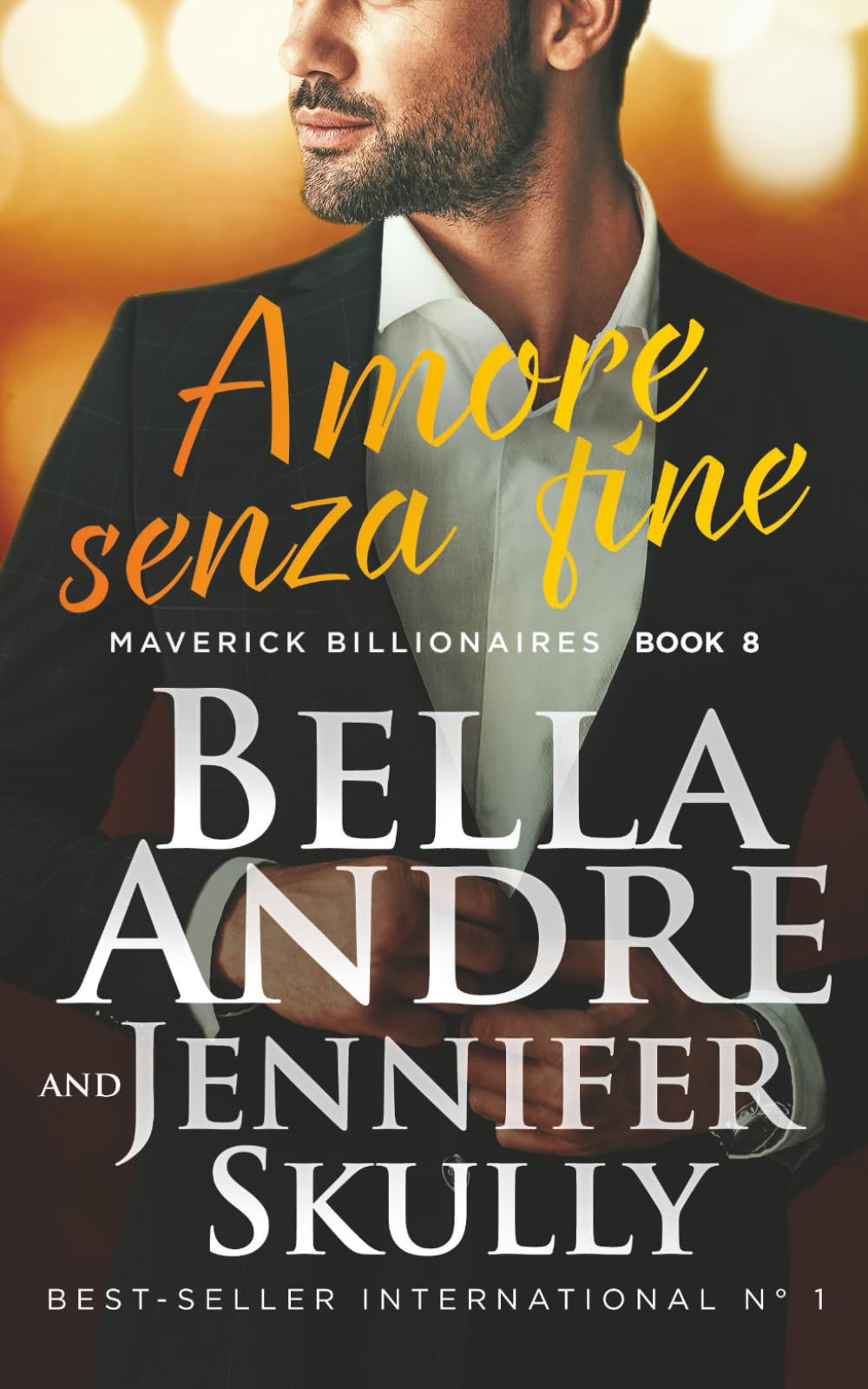 Amore senza fine (Maverick Billionaires #8) (Maverick Billionaires - romanzi rosa italiano)