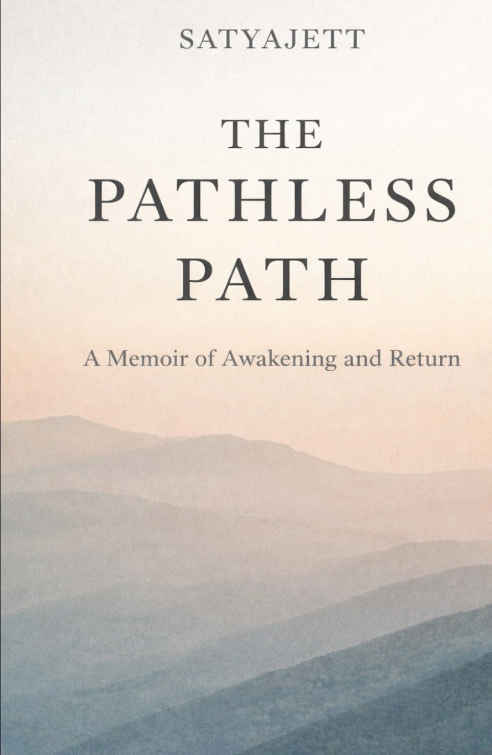 The Pathless Path: A Memoir of Awakening and Return