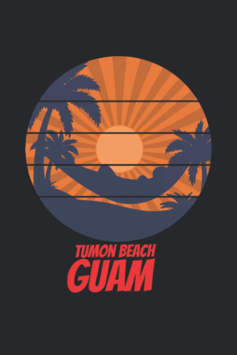 Tumon Beach guam: beach journal for writing down thoughts for anyone that loves beach vacations and surfing
