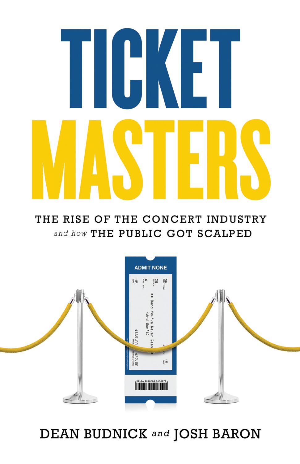 Buy Ticket Masters: The Rise of the Concert Industry and How the Public Got Scalped — BookShops.in