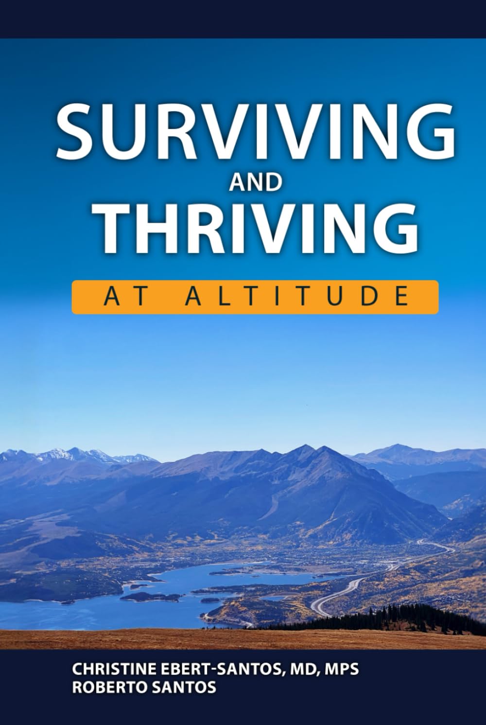 Surviving and Thriving at Altitude