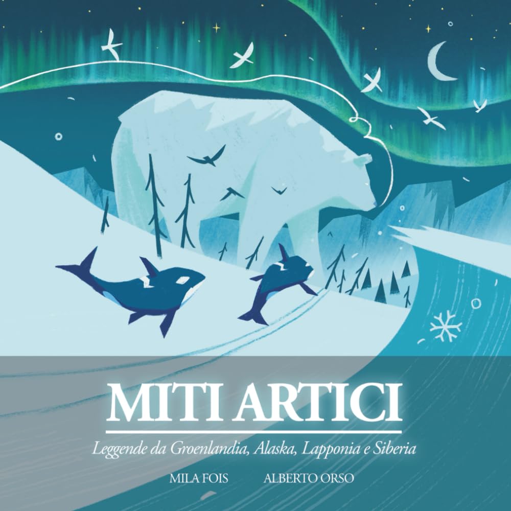 Miti Artici: Il libro illustrato (Meet Myths - Libri Illustrati)