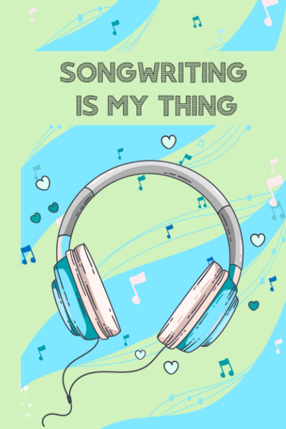 Songwriting is My Thing Music Lyrics Notebook: Cute Songwriting Notebook for Kids, Boys or Teens to note down bursts of lyrics for a song