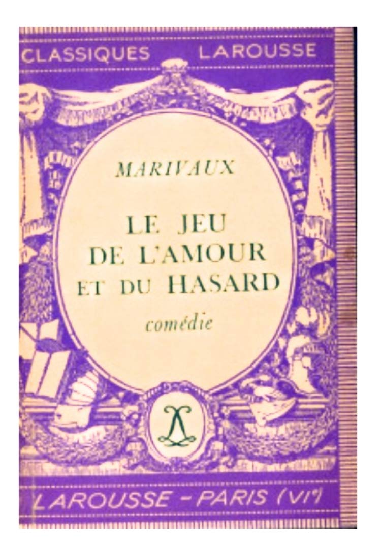Le jeu de l'amour et du hasard (Petits Classiques)