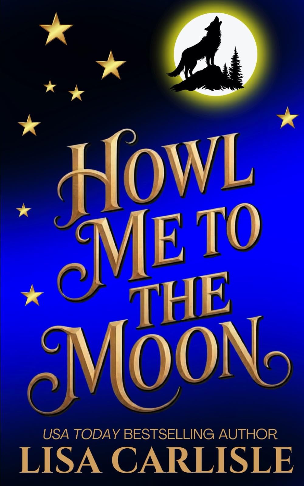 Howl Me to the Moon: Ein Liebesroman über eine Hexe und einen Wolf-Gestaltwander-Rockstar (Moonlight Siren Kreuzfahrtschiff)