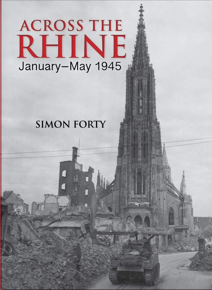 Across the Rhine: January-May 1945 (Then & Now (History Press))