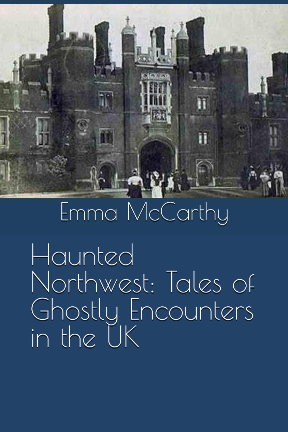 Haunted Northwest: Tales of Ghostly Encounters in the UK