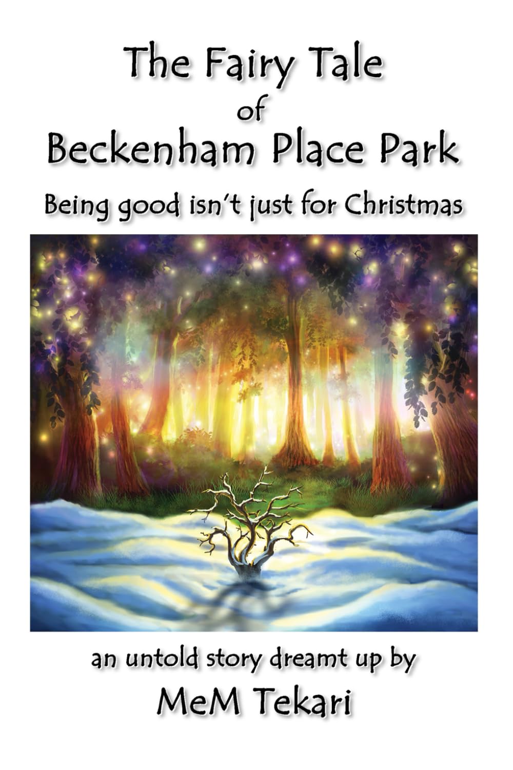The Fairy Tale of Beckenham Place Park: Being good isn't just for Christmas