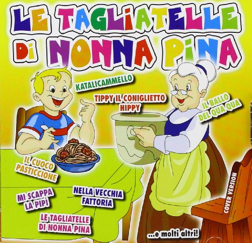 LE TAGLIATELLE DI NONNA PINA