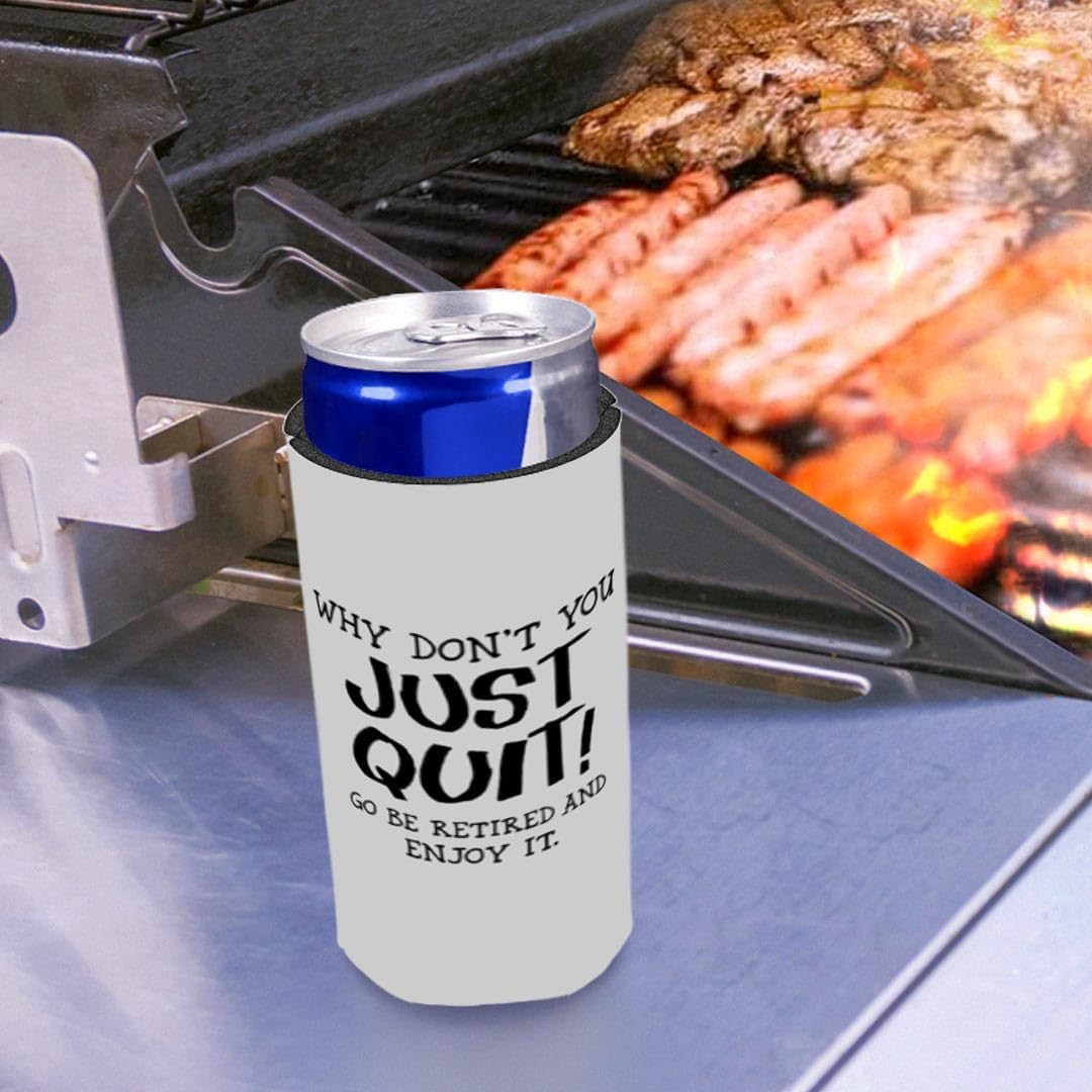 Retirement Gifts For Men Why Don't You Just Quit Go Be Retired and Enjoy It 12-Pack Ultra Slim Can Thermocoolers