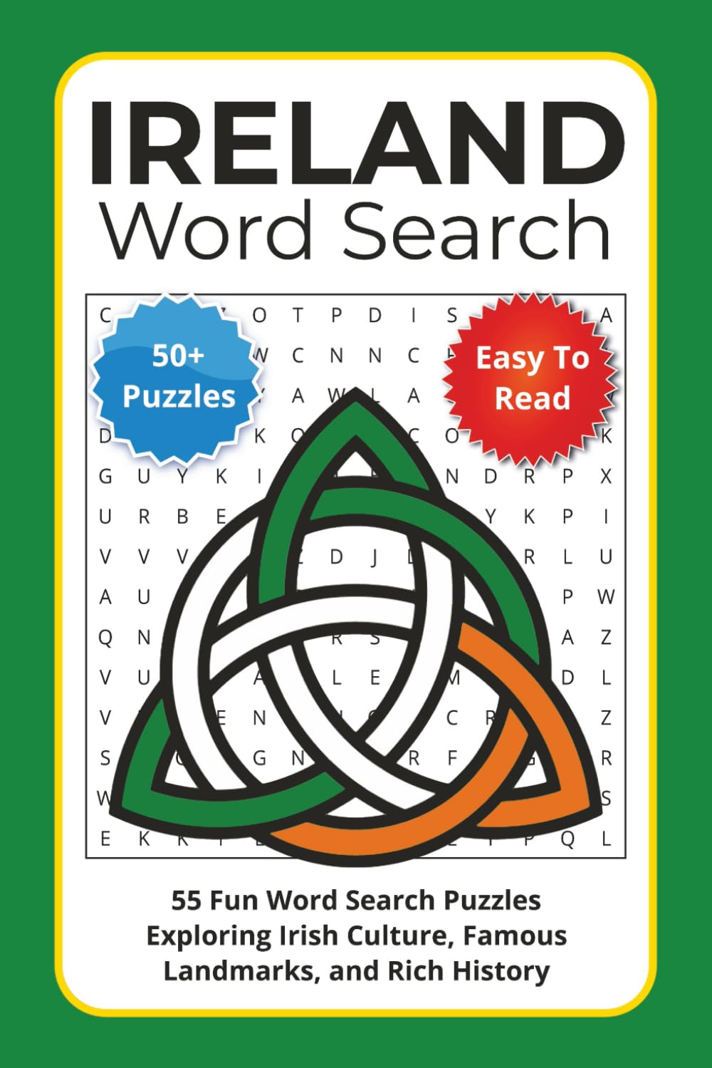 Ireland Word Search Puzzle Book: 55 Fun Word Search Puzzles Exploring Irish Culture, Famous Landmarks, and Rich History