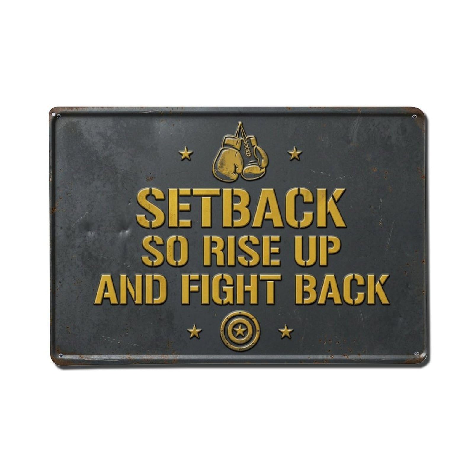 Setback Rise Fight Room Retro Motivational Slogans Metal Tin Sign Plaque Wall Decor for Cafe, Club Bar, Office, Home Garden Metal Poster 8x12Inch