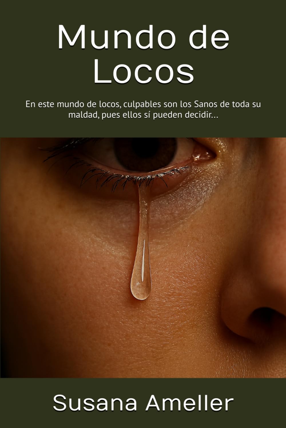 Mundo de Locos: En este mundo de locos, culpables son los Sanos de toda su maldad, pues ellos sí pueden decidir...