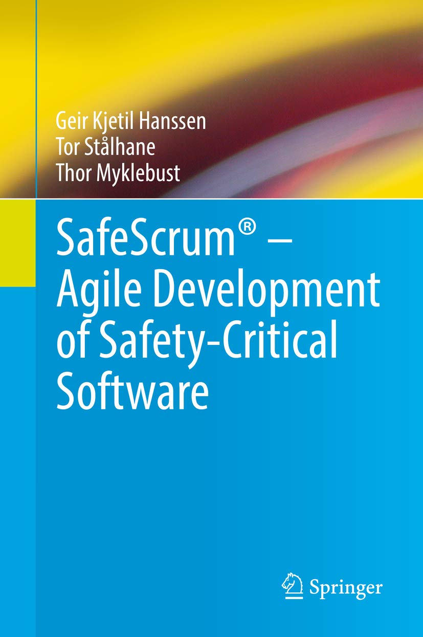 SafeScrum® – Agile Development of Safety-Critical Software (English Edition)