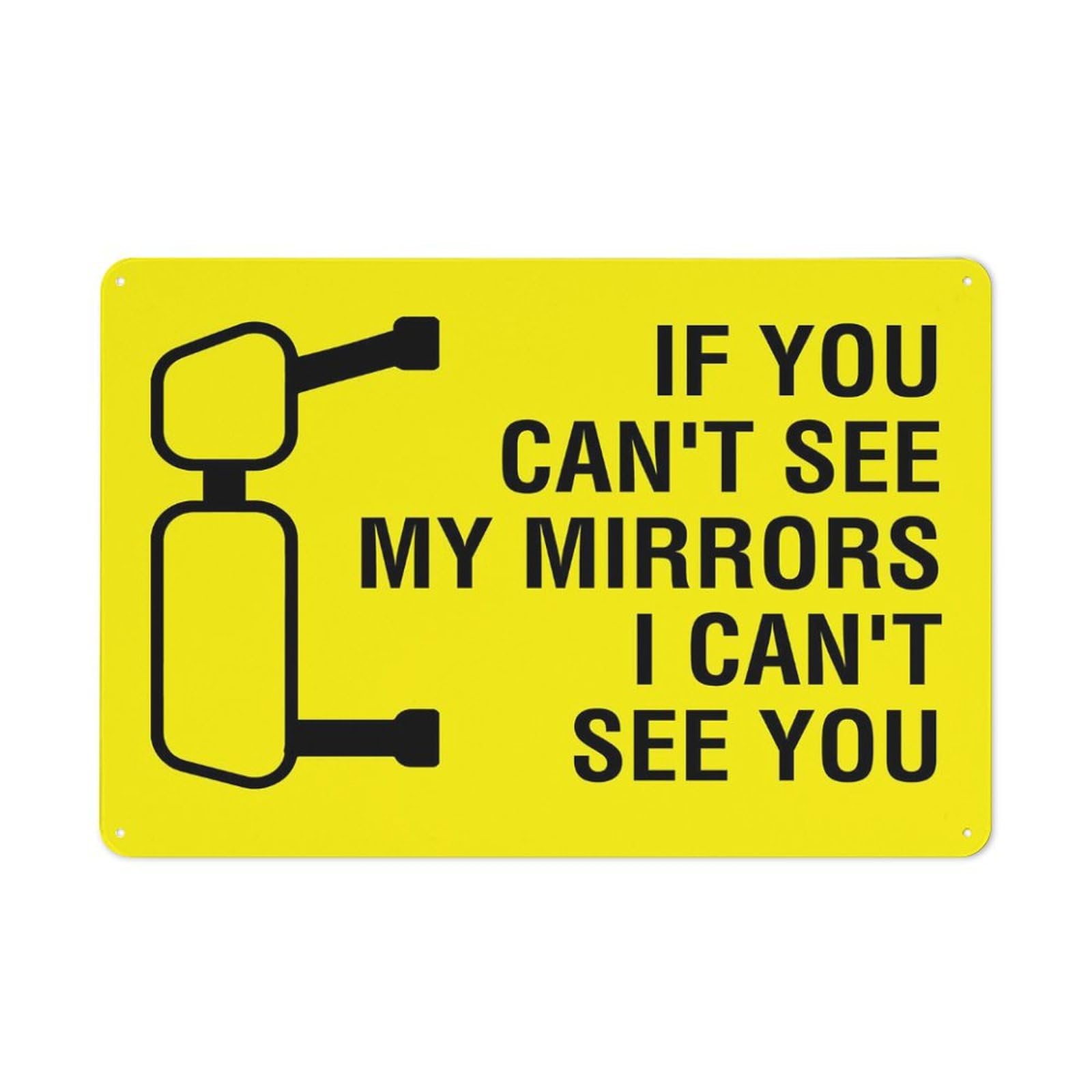 If You Can’T See My Mirrors I Can’T See You Symbol Sign 12X8 Inches Metal Aluminum Signs, Weather Resistant, Weatherproof, Indoor Or Outdoor