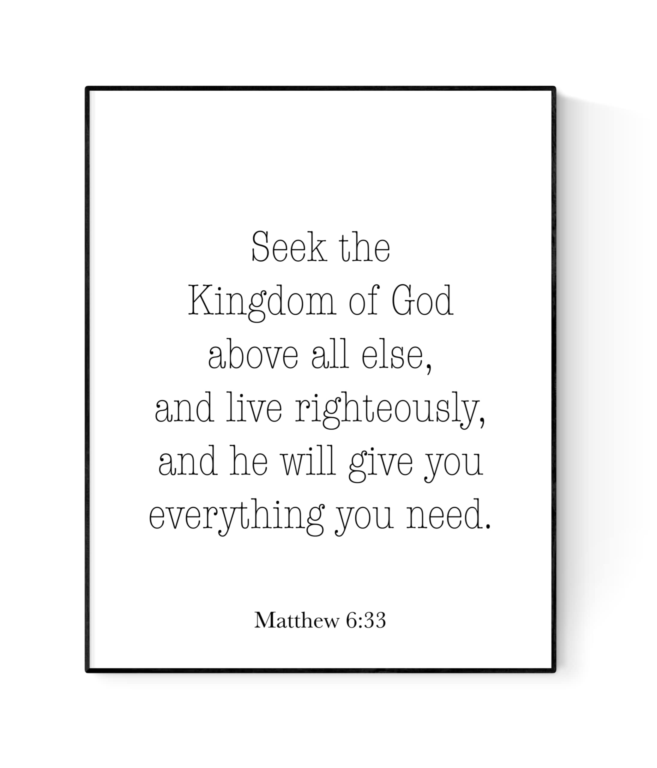 Seek The Kingdom Of God Above All Else | Matthew 6:33 | Christian Bible Art Print (8x10)