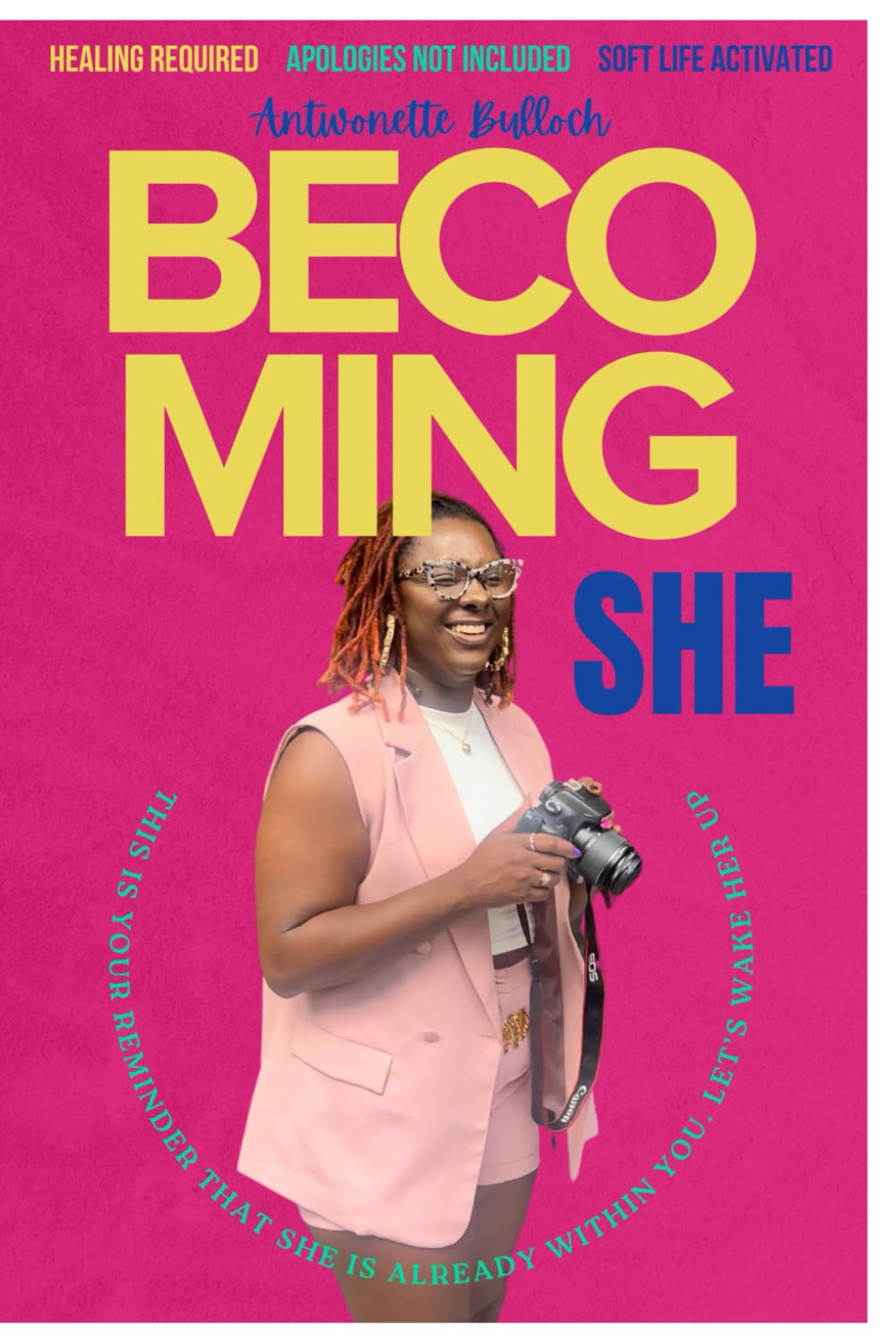 BecomingSHE: Soft Life Activated. Healing Required. Apologies NOT Included.