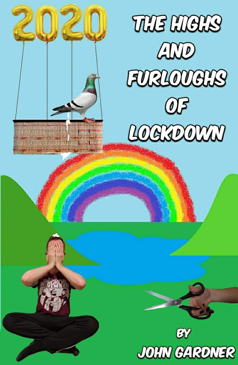 The Highs And Furloughs Of Lockdown