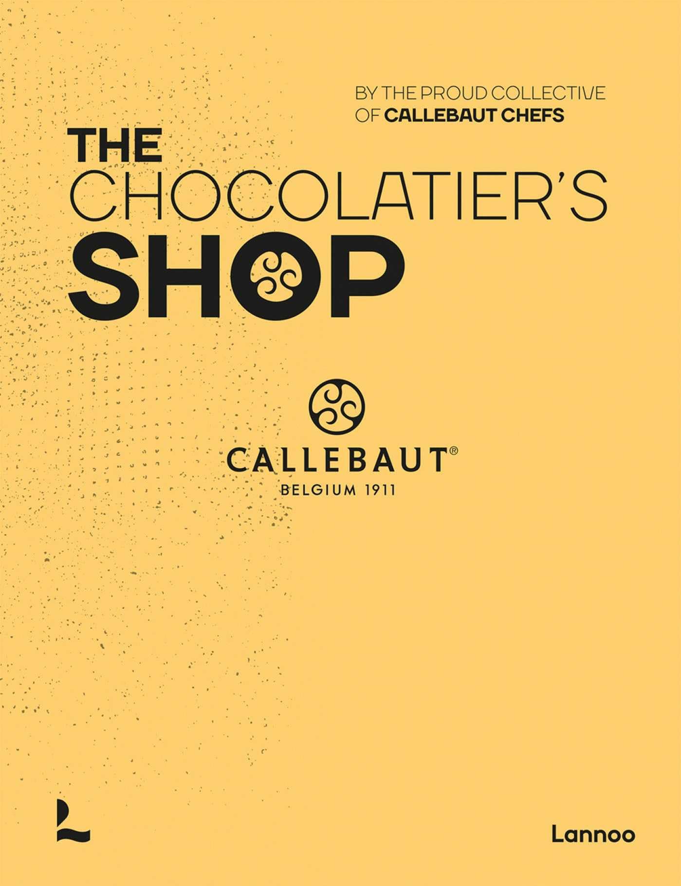 The Chocolatier's Shop (Callebaut Chefs): Callebaut Belgium 1911®